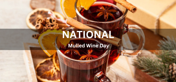National Mulled Wine Day [राष्ट्रीय मुल्तानी शराब दिवस]